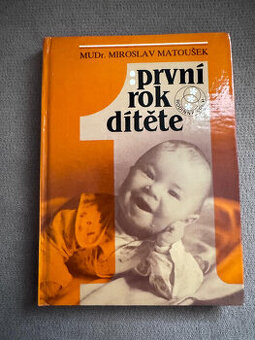 První rok dítěte (MUDr. Miroslav Matoušek) - 1