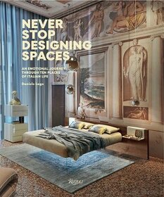 Lago, Daniele: Never Stop Designing Spaces