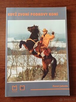 Když zvoní podkovy koní - Pavel Jahoda