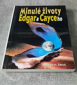 Minulé životy Edgara Cayceho - Jess Stearn