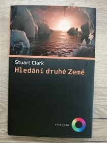 Hledání druhé Země - Clark Stuart