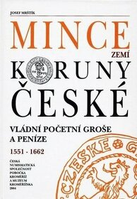 Mrštík Josef,Mince zemí Koruny české,groš.a peníze 1551-1662