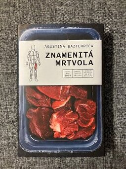 Prodám novou knihu Znamenitá mrtvola Agustina Bazterrica