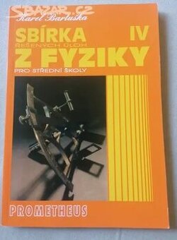 sbírka úloh z fyziky IV pro SŠ