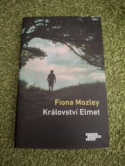 Fiona Mozley - Království Elmet