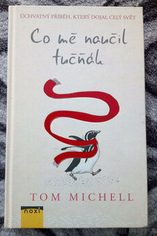 Co mě naučil tučňák - Tom Michell (2016 , Noxi)
