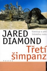 Třetí šimpanz  Jared Diamond