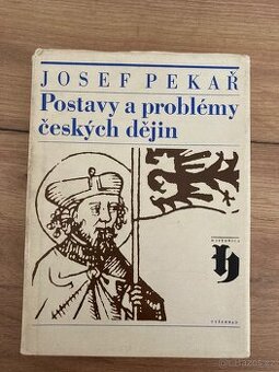 Josef Pekař - Postavy a problémy českých dějin