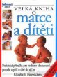 Velká kniha o matce a dítěti