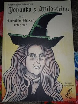 Johanka z Wildsteina aneb Čarodějnice, bílá paní nebo žena