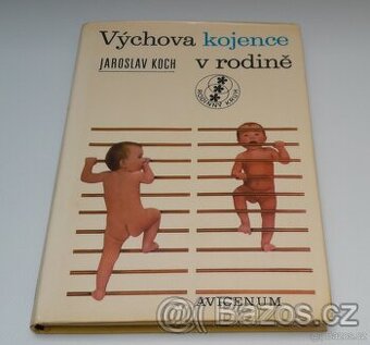 Výchova kojence v rodině, Doc. PhDr. Jaroslav Koch, CSc. - 1