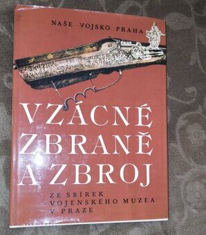 Kniha Vzácné zbraně a zbroj - Naše vojsko.