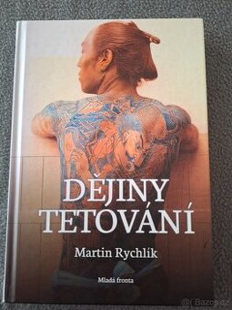 Dějiny tetování  - Martin Rychlík