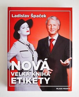 Nová Velká Kniha Etikety, Ladislav Špaček