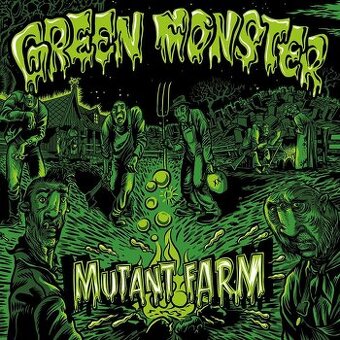 Green Monster – Mutant Farm   (LP - limitka)