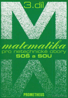 Matematika pro netechnické obory SOŠ a SOU (3. díl)