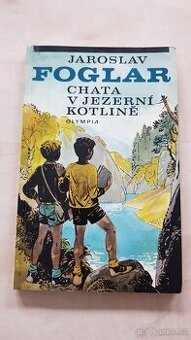 Jaroslav Foglar: Chata v jezerní kotlině