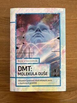 DMT molekula duše - Rick Strassman