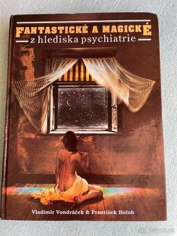 Fantastické a magické z hlediska psychiatrie