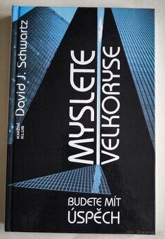 Myslete velkoryse – David J. Schwartz (motivace, úspěch)