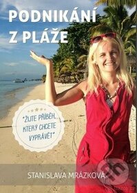 Podnikání z pláže - Žijte příběh, který chcete vyprávět