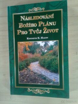Kenneth E.Hagin - Následování Božího Plánu Pro Tvůj Život