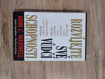 Rozvíjejte své vůdčí schopnosti John C. Maxwell