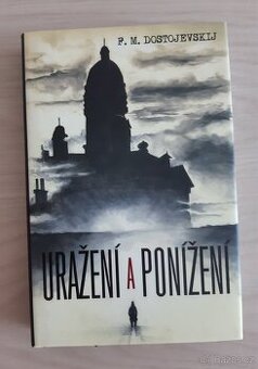 Predám Uražení a ponížení - Fjodor Michajlovič Dostojevskij