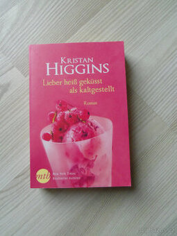 Kristan Higgins - Lieber heiß geküsst als kaltgestellt - 1