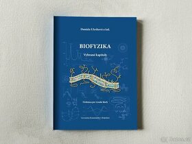 Biofyzika - Vybrané kapitoly - Daniela Uhríková a kolektív