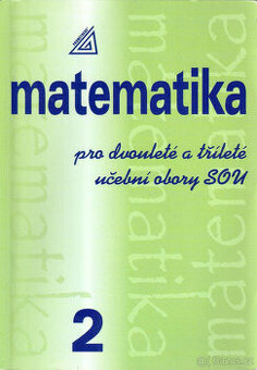 Matematika 2 pro dvouleté a tříleté učební obory SOU