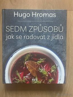 Sedm způsobů jak se radovat z jídla