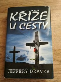 Kříže u cesty - Jeffery Deaver