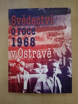 Svědectví o roce 1968 v Ostravě