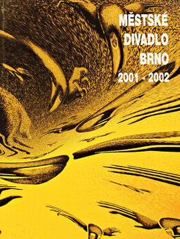 Městské divadlo Brno 2001 - 2002