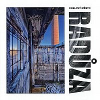 Radůza - Ocelový město