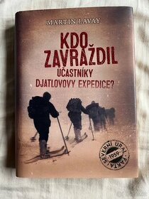 Kdo zavraždil účastníky Djatlovovy expedice? Lavay Martin