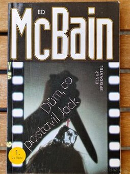 Ed McBain - Dům, co postavil Jack