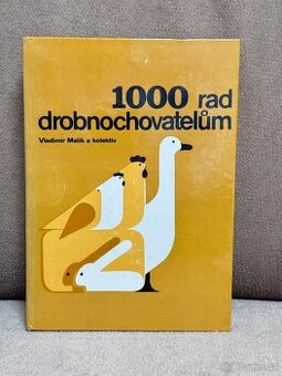 1000 rad drobnochovatelům (Vladimír Malík a kol.)