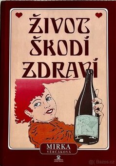 Mirka Věrčáková - ŽIVOT ŠKODÍ ZDRAVÍ - 1