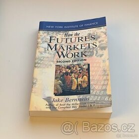 How the Futures Markets Work, 2nd ed.