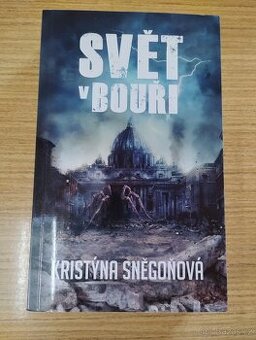 KRISTÝNA SNĚGOŇOVÁ - Svět v bouři
