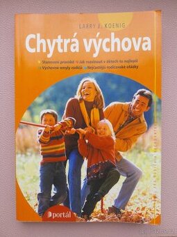CHYTRA VÝCHOVA - kniha pro rodiče