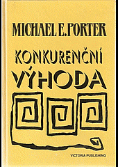 Michael E. Porter - Konkurenční výhoda