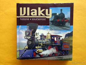 Vlaky- historie, současnost/ nakl. Rebo 2009 - 3. vydání TOP - 1