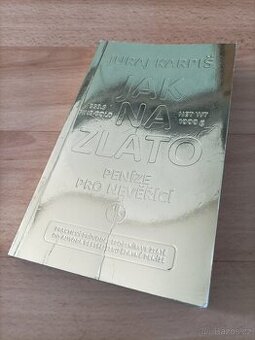 Juraj Karpiš - Jak na zlato - průvodce pro nevěřící