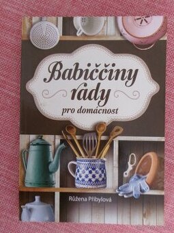 Babiččiny rady pro domácnost.
