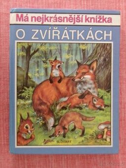 Má nejkrásnější knížka o zvířátkách.