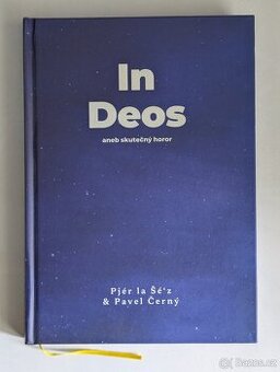 In Deos aneb skutečný horor – Pjér La Šé'z