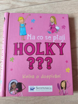 Na co se ptají holky ??? Kniha o dospívání SVOJTKA